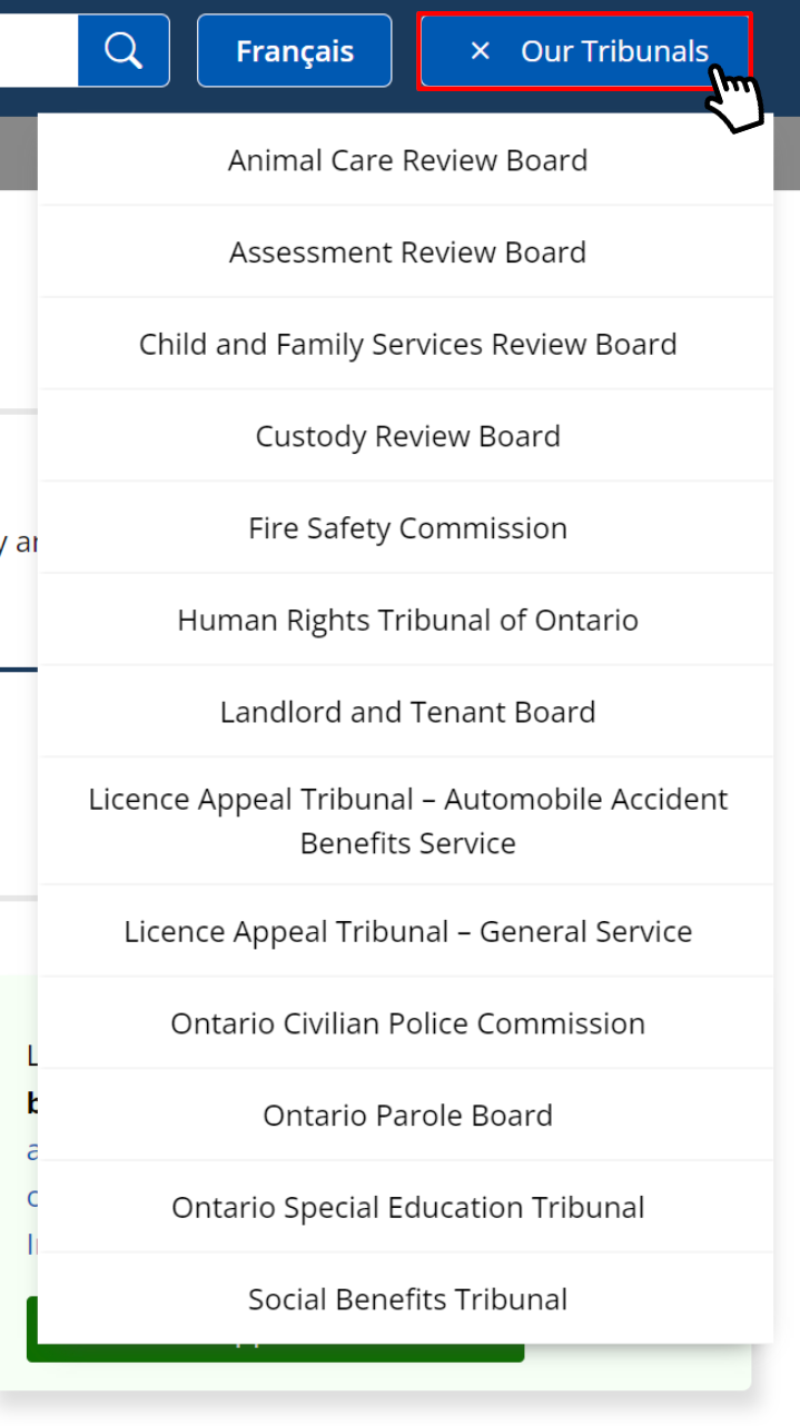 A cursor clicking the Our Tribunals button, which opens a drop-down menu with links to the Home page for each of the 13 tribunals under Tribunals Ontario.